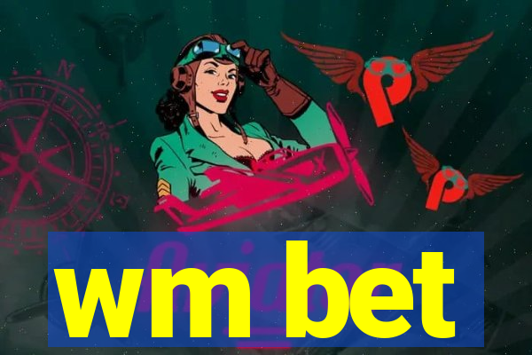 wm bet